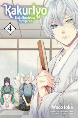 Kakuriyo: Bed & Breakfast For Spirits 04 by Waco Ioka