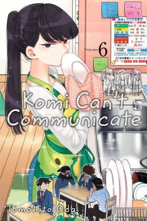 Komi Can't Communicate, Vol. 6 by Tomohito Oda