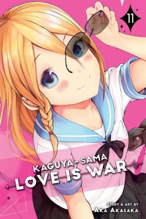 Kaguya-Sama: Love Is War 11 by Aka Akasaka