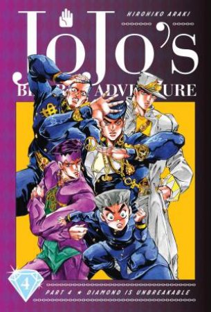 JoJo's Bizarre Adventure: Part 4--Diamond Is Unbreakable, Vol. 4 by Hirohiko Araki