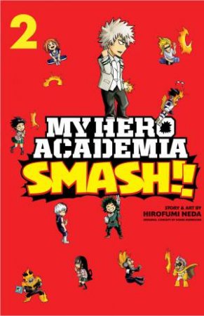 My Hero Academia: Smash!!, Vol. 2 by Hirofumi Neda