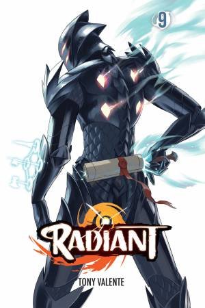 Radiant, Vol. 9 by Tony Valente