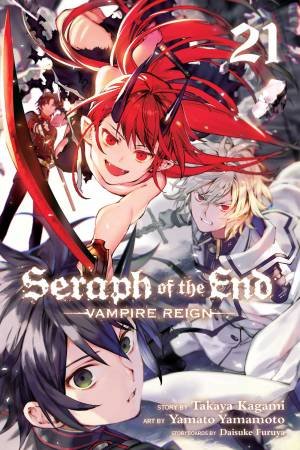 Seraph Of The End 21 by Takaya Kagami & Yamato Yamamoto & Daisuke Furuya