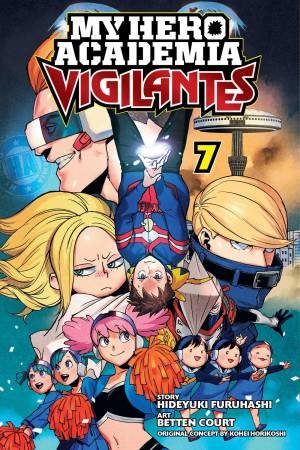 My Hero Academia: Vigilantes 07 by Hideyuki Furuhashi