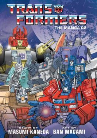 Transformers: The Manga, Vol. 2 by Ban Magami