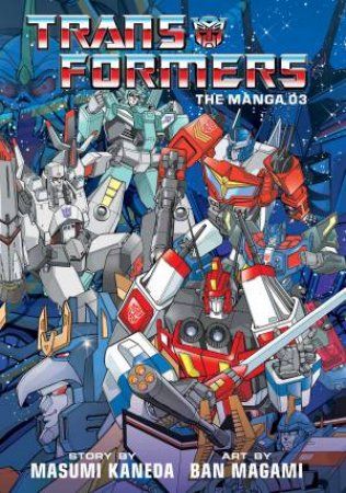 Transformers: The Manga, Vol. 3 by Ban Magami