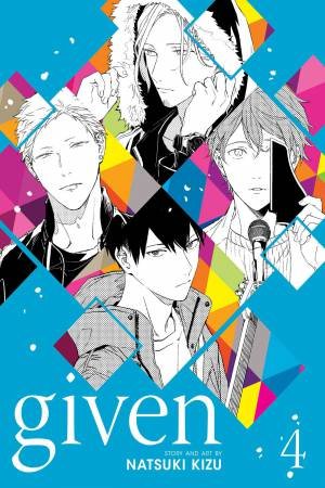 Given, Vol. 4 by Natsuki Kizu