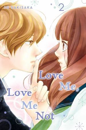 Love Me, Love Me Not, Vol. 2 by Io Sakisaka