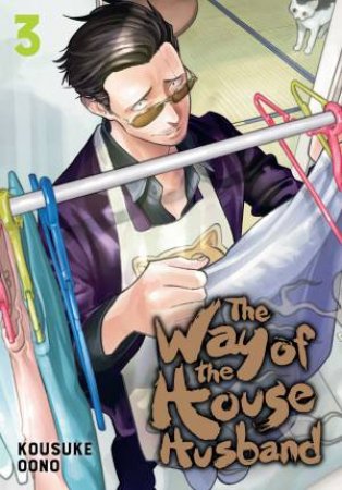 The Way Of The Househusband 03 by Kousuke Oono