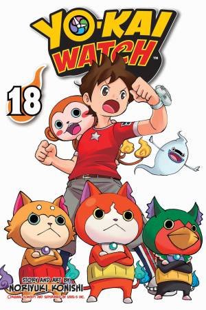 Yo-Kai Watch, Vol. 18 by Noriyuki Konishi