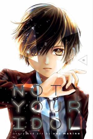 Not Your Idol, Vol. 1 by Aoi Makino