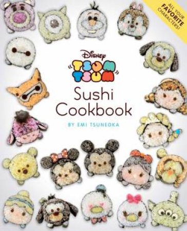 Disney Tsum Tsum Sushi Cookbook by Emi Tsuneoka