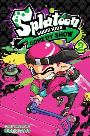 Splatoon: Squid Kids Comedy Show, Vol. 2 by Hideki Goto