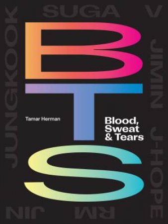BTS: Blood, Sweat & Tears by Tamar Herman