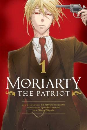 Moriarty The Patriot, Vol. 1 by Sir Arthur Conan Doyle