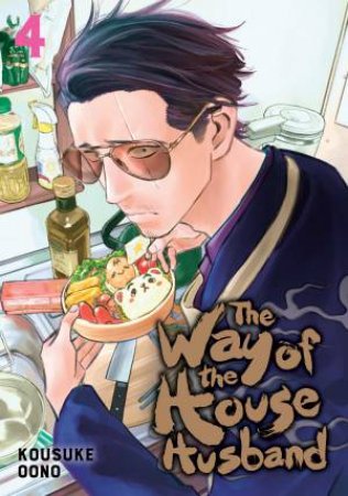 The Way Of The Househusband 04 by Kousuke Oono