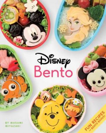 Disney Bento: Fun Recipes for Bento Boxes! by Masami Miyazaki