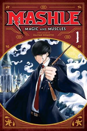 Mashle: Magic And Muscles, Vol. 01 by Hajime Komoto