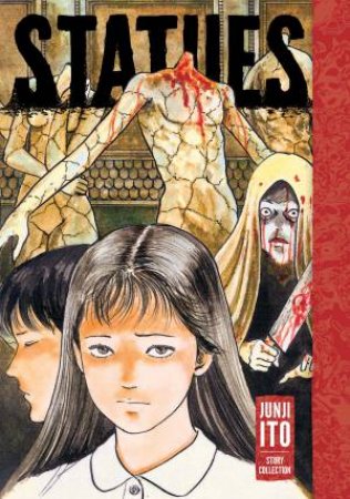 Junji Ito Story Collection: Statues by Junji Ito