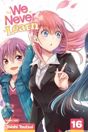 We Never Learn, Vol. 16 by Taishi Tsutsui
