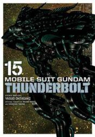 Mobile Suit Gundam Thunderbolt, Vol. 15 by Hajime Yatate