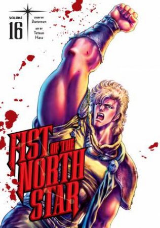 Fist of the North Star, Vol. 16 by  & Tetsuo Hara