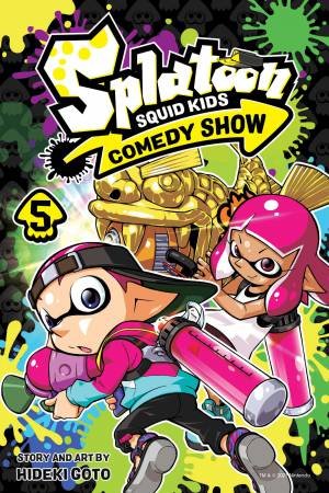 Splatoon: Squid Kids Comedy Show, Vol. 5 by Hideki Goto