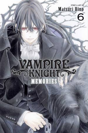 Vampire Knight: Memories, Vol. 6 by Matsuri Hino