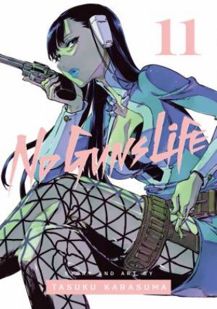 No Guns Life, Vol. 11 by Tasuku Karasuma
