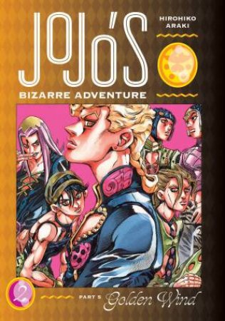 JoJo's Bizarre Adventure: Part 5--Golden Wind, Vol. 2 by Hirohiko Araki