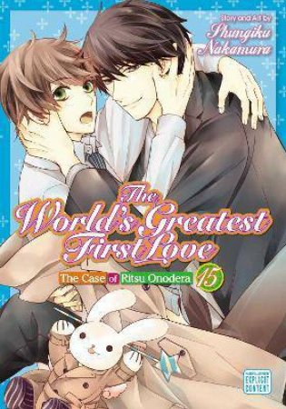 The World's Greatest First Love, Vol. 15 by Shungiku Nakamura