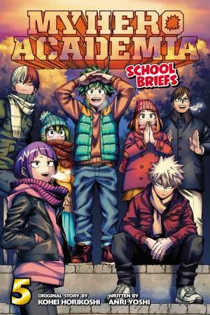 My Hero Academia: School Briefs, Vol. 5 by Kohei Horikoshi & Anri Yoshi & Caleb Cook