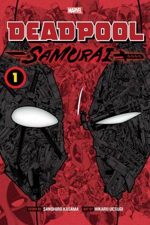 Deadpool: Samurai, Vol. 1 by Sanshiro Kasama & Hikaru Uesugi