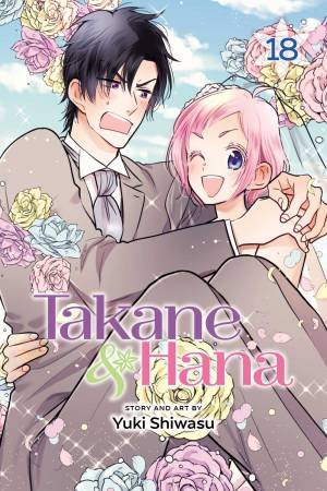Takane & Hana, Vol. 18 (Limited Edition) by Yuki Shiwasu
