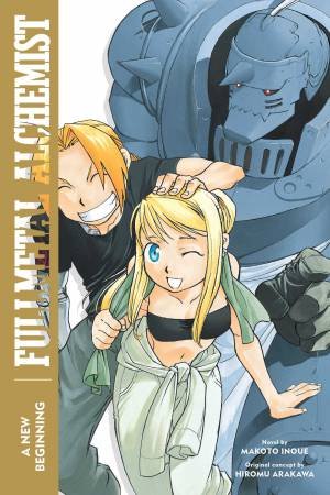Fullmetal Alchemist: A New Beginning by Makoto Inoue & Hiromu Arakawa & Jan Mitsuko Cash