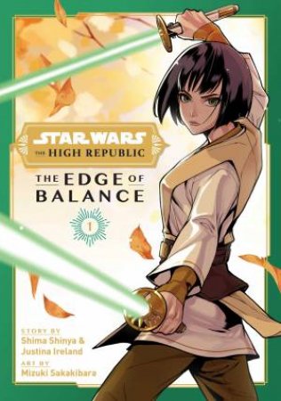 Star Wars: The High Republic: Edge Of Balance, Vol. 1 by Shima Shinya & Justina Ireland & Mizuki Sakakibara