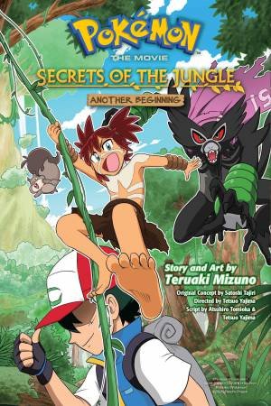 Pokémon The Movie: Secrets Of The Jungle—Another Beginning by Teruaki Mizuno & Satoshi Tajiri & Atsuhiro Tomioka & Tetsuo Yajima