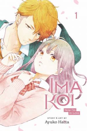 Ima Koi: Now I'm In Love, Vol. 1 by Ayuko Hatta