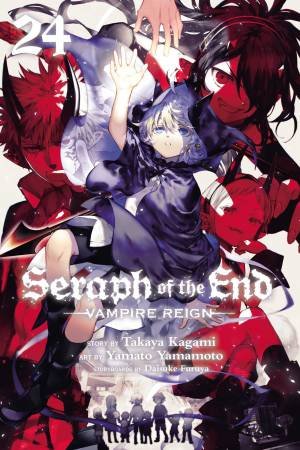 Seraph Of The End 24 by Takaya Kagami & Yamato Yamamoto & Daisuke Furuya