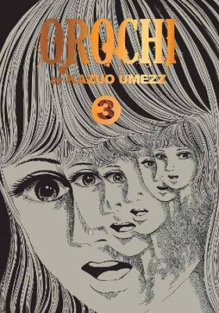 Orochi: The Perfect Edition, Vol. 3 by Kazuo Umezz
