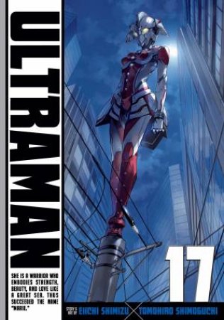 Ultraman, Vol. 17 by Tomohiro Shimoguchi & Eiichi Shimizu