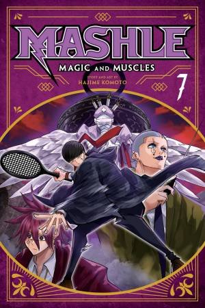 Mashle: Magic And Muscles, Vol. 7 by Hajime Komoto