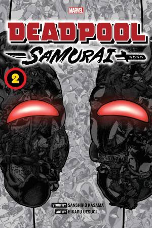 Deadpool: Samurai, Vol. 2 by Sanshiro Kasama & Hikaru Uesugi