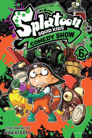 Splatoon: Squid Kids Comedy Show, Vol. 6 by Hideki Goto
