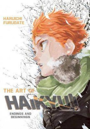 The Art Of Haikyu!!: Endings And Beginnings by Haruichi Furudate