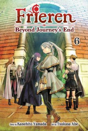 Frieren: Beyond Journey's End, Vol. 6 by Kanehito Yamada & Tsukasa Abe