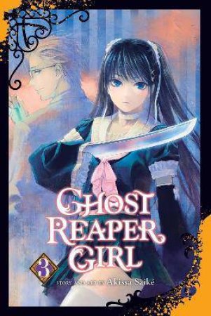 Ghost Reaper Girl, Vol. 3 by Akissa Saike