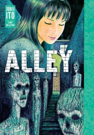 Alley: Junji Ito Story Collection by Junji Ito