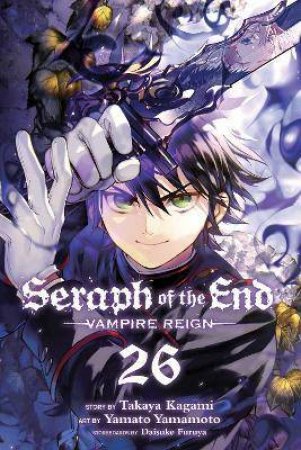 Seraph Of The End, Vol. 26 by Takaya Kagami & Yamato Yamamoto & Daisuke Furuya