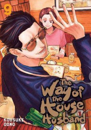 The Way Of The Househusband, Vol. 9 by Kousuke Oono